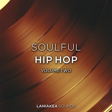 LANIAKEA SOUNDS Soulful Hip Hop 2 (ヒップホップ)(R&B)(ソウル)(サンプルパック)(オンライン納品)(2時間以内に納品)