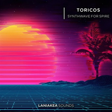 Toricos - Synthwave For Spire (レトロ)(シンセウェーブ)(Spireプリセット)(オンライン納品)(2時間以内に納品)