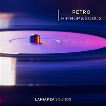 LANIAKEA SOUNDS Retro Hip Hop & Soul 2 (レトロ)(ヒップホップ)(ソウル)(サンプルパック)(オンライン納品)(2時間以内に納品)