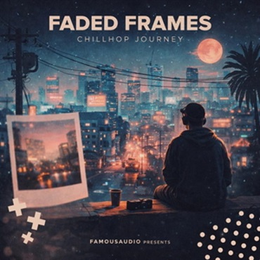 Faded Frames - A Chillhop Journey (チルホップ)(ローファイジャンル)(サンプルパック)(オンライン納品)(2時間以内に納品)