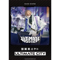 バンド・スコア 加賀美ハヤト「ULTIMATE CITY」