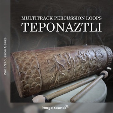 IMAGE SOUNDS Teponaztli (テポナストリ)(メキシコ)(パーカッション)(サンプルパック)(オンライン納品)(2時間以内に納品)