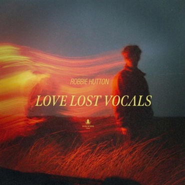 Love Lost Vocals by Robbie Hutton (エレクトロ)(シネマティック)(男性ボーカルサンプル)(オンライン納品)(2時間以内に納品)