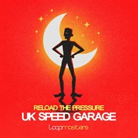 Reload The Pressure - UK Speed Garage (ダンスミュージック)(夏向け)(UK Garage)(サンプルパック)(オンライン納品)(2時間以内に納品)