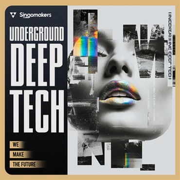 SINGOMAKERS Underground Deep Tech (アンダーグラウンド・ディープテック)(アンダーグラウンドシーン)(サンプルパック)(オンライン納品)(2時間以内に納品)