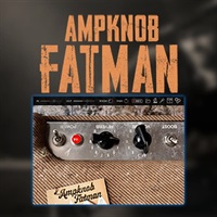 AMPKNOB - FATMAN (1950年代)(アンプシミュレーター)(オンライン納品)(2時間以内に納品)
