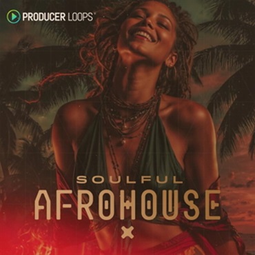 PRODUCER LOOPS Soulful Afrohouse (アフロハウス)(コンストラクションキット)(サンプルパック)(オンライン納品)(2時間以内に納品)