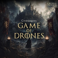 Cinescapes - Game Of Drones (シネスケープ)(シネマティックドローン)(サンプルパック)(オンライン納品)(2時間以内に納品)