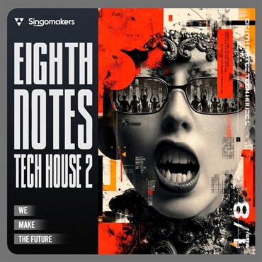 SINGOMAKERS Eighth Notes Tech House 2 (テックハウス)(ダンスフロア)(サンプルパック)(オンライン納品)(2時間以内に納品)