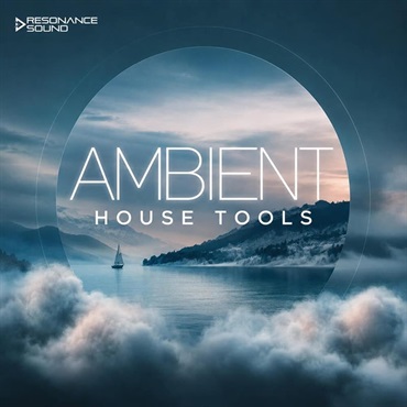 RESONANCE SOUND Ambient House Tools (ディープハウス)(ダウンテンポ)(サンプルパック)(オンライン納品)(2時間以内に納品)