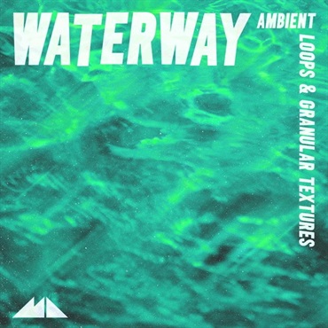 MODEAUDIO Waterway (ウォーターウェイ)(グラニュラー・テクスチャ)(アンビエント)(オンライン納品)(2時間以内に納品)