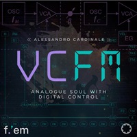 VCFM Expansion Pack for F.'em - アナログFMシンセ音源 拡張音源 100プリセット ハイブリッドベース パッド アルペジオ 808 909 DTM 音楽制作(オンライン納品)(2時間以内に納品)