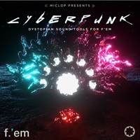 Cyberpunk Expansion Pack for F.'em - サイバーパンク シンセ音源 ダークサウンド 重低音ベース メタリックリード テクノ DnB 120プリセット DTM 拡張音源(オンライン納品)(2時間以内に納品)