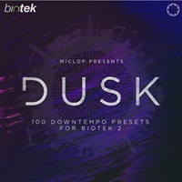 Dusk Expansion Pack for BioTek - ダウンテンポ音源 チルアウト アンビエント シンセパッド ベース 100種類以上のプリセット DTM 拡張音源(オンライン納品)(2時間以内に納品)