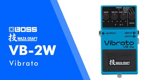 BOSS VB-2W Vibrato ｜ イケベ楽器店