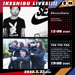 ShuzoSato／TEE TEE TEA【IKESHIBU LIVES!!!! #9, 10】
