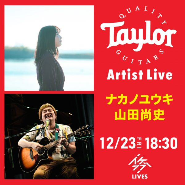 ナカノユウキ / 山田尚史｜Taylor Guitars Artist Live #28, 29