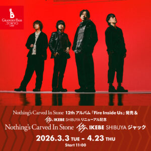 Nothing’s Carved In Stone 12thアルバム『Fire Inside Us』発売＆イケシブ・リニューアル記念｜Nothing’s Carved In Stone イケシブジャック！
