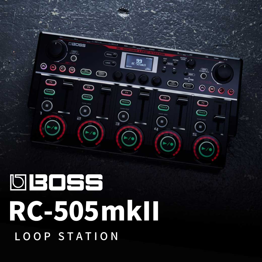 BOSS RC-505mkII [LOOP STATION] ｜ イケベ楽器店