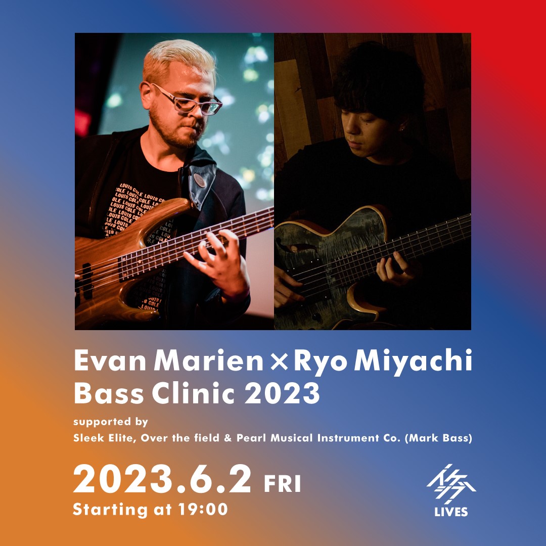 Evan Marien × Ryo Miyachi Bass Clinic 2023