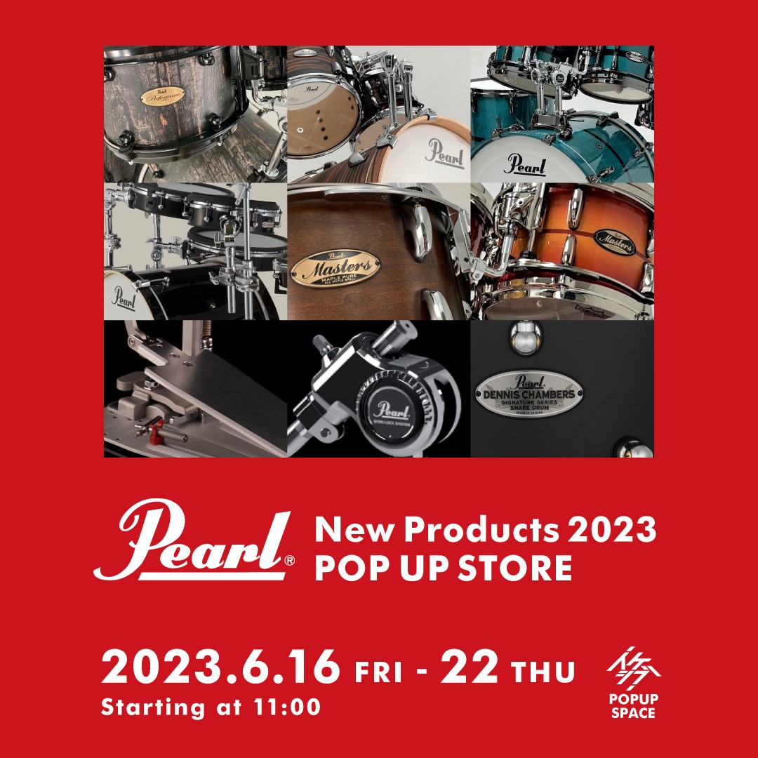 Pearl Drums New Products 2023 POP UP STORE