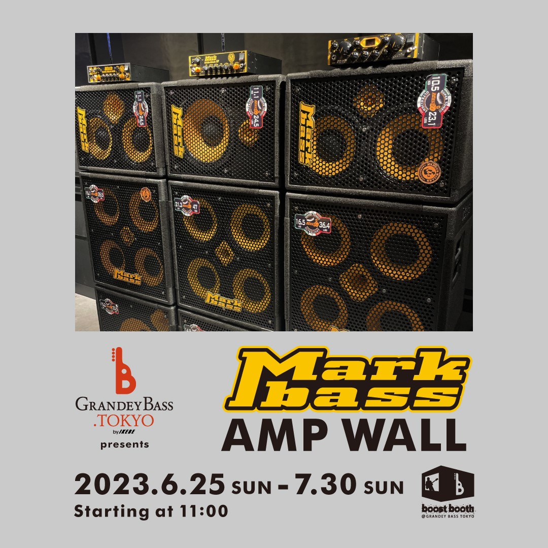 GRANDEY BASS TOKYO presents MarkBass AMP WALL