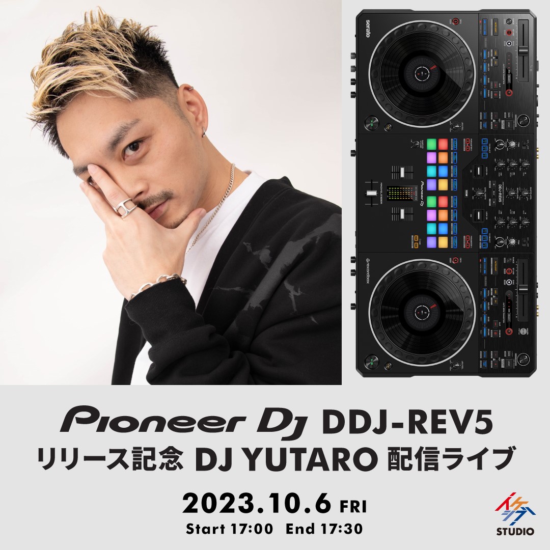 Pioneer DJ DDJ-REV5リリース記念 DJ YUTARO 配信ライブ
